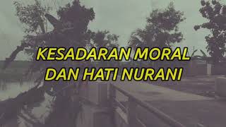 KESADARAN MORAL DAN HATI NURANI