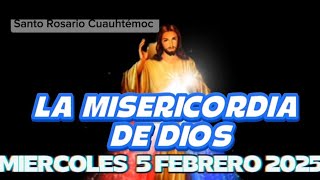 MIERCOLES CORONILLA A LA DIVINA MISERICORDIA 5 DE FEBRERO 2025 -Santo Rosario Cuauhtémoc