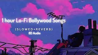 1 hour Lo-Fi Bollywood Songs | 8D lofi Songs | Sad Songs | ( Slowed + Reverb ) |#lofi #song #8daudio