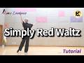 Simply Red Waltz Linedance (Tutorial) 초급 [Choreo: Rayun Kim]