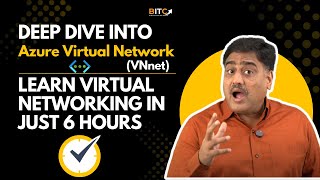 Deep Dive into Azure Virtual Network (VNet) | Learn Virtual Networking in Just 6 Hours