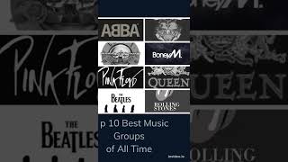 Top 10 Best Music Groups of all Time #shorts