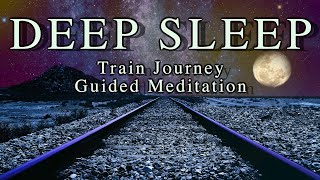 Train Journey to Sleep through Guided Meditation