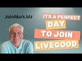 It's A Perfect Day To Join LiveGood