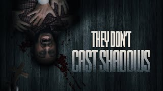 They Don't Cast Shadows (2023) Full Movie | Thriller | Suspense