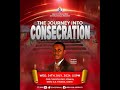 THE JOURNEY INTO CONSECRATION 11 || PROPHET ABRAHAM ADEBAYO || 24TH JULY 2024.