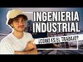 Estudiar INGENIERIA INDUSTRIAL ¿Cómo es? ¿De qué trabajan? Experiencia UBA