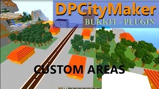 DPCityMaker - Bukkit plugin - Tutorials:3 Custom Areas