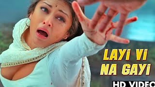 Layi Vi Na Gayi - Shah Rukh Khan Ft. Aishwarya Rai (Full Video) Best Song of Shah Rukh Khan