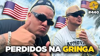 PERDIDOS NA GRINGA 🇺🇸 - Podpah #440