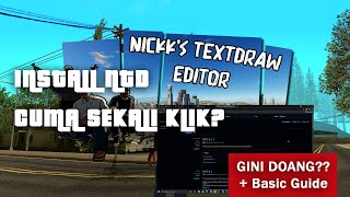 [TUTORIAL] cara MUDAH install dan basic guide NICKK'S TEXTDRAW EDITOR!