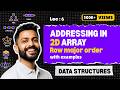 Lec-6: 2D Arrays | Addressing in 2D Arrays | Row Major Order