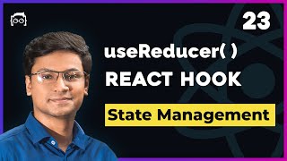 #23 React Hooks Bangla - React useReducer hook Bangla - React Tutorial Bangla Series