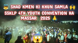 👼 SHAD KMEN KI KHUN SAMLA 🙌 SDANG DAKA THEME SONG 🙌 SSKLP 4TH YOUTH CONVENTION HA MASSAR 🙌 2025 🙏