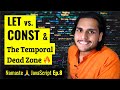 let & const in JS 🔥Temporal Dead Zone | | Namaste JavaScript Ep. 8