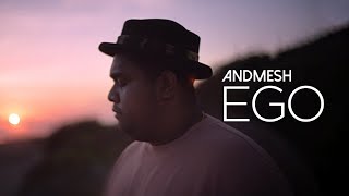 ANDMESH EGO OFFICIAL MUSIC VIDEO