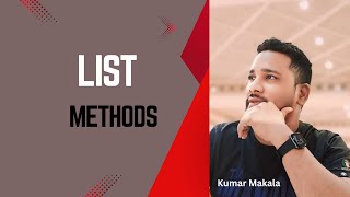 Master Python List Methods Like a Pro! | Tips & Tricks by Kumar Makala