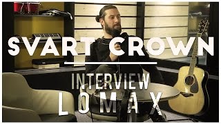 Svart Crown - Interview Lomax