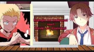 Kokujin no tenkousei react a Hiroki as Ayanokoji (Parte 1)