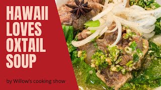 Willow’s cooking Show-Hawaiian Oxtail Soup