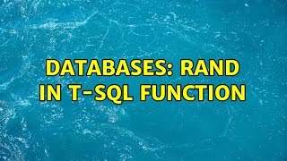 Databases: RAND in T-sql function