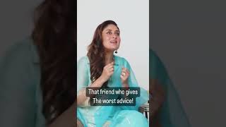 That friend who gives the worst advice Ft Kareena Kapoor Khan!