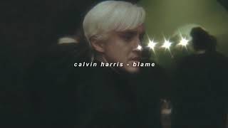 calvin harris, john newman - blame [slowed]