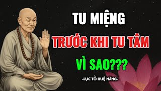 Lục Tổ Huệ Năng Giải Mã: Tu Thân Không Bằng Tu Khẩu - “Miệng” Là Nơi Tạo Nghiệp Nặng Nhất.