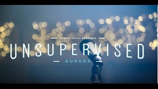 Unsupervised: Aurora (live musical performance \u0026 interview and funny outtakes)