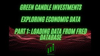 GREEN CANDLE: Exploring ECONOMIC data from FEDERAL RESERVE in R (Part 1: retrieving data)