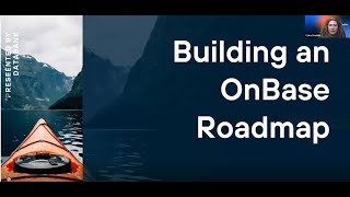 The OnBase Explorer Series - Building an OnBase Roadmap