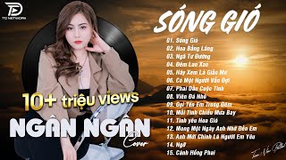 SÓNG GIÓ x HOA BẰNG LĂNG x NGÃ TƯ ĐƯỜNG ♫ NGÂN NGÂN COVER - Nhạc ballad buồn tâm trạng TOÀN BÀI HAY