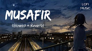 Musafir - (Slowed + Reverb) - Atif Aslam & Palak Muchhal | Lofi Music