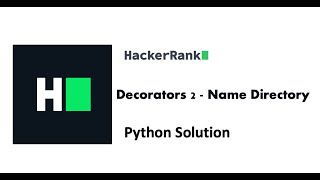 HackerRank - Decorators 2 - Name Directory - Python Solution