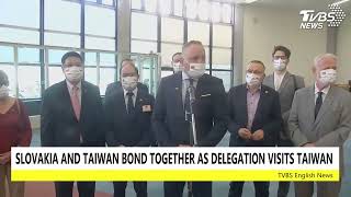 【TVBS English News】SLOVAKIA DELEGATION VISITNG TAIWAN TO DISPLAY FRIENDLINESS