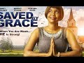 Saved By Grace -When You Are Weak HE Is Strong! /Full Christian Movie