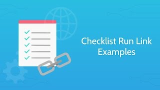 Checklist Run Link Examples