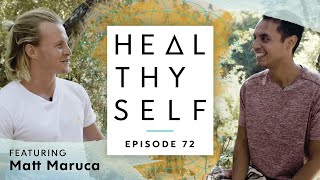 Back to School Essentials, Guest Matt Maruca | Heal Thy Self w/ Dr. G #72