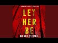 Chapter 4.6 - Let Her Be (A Fiona Red Fbi Suspense Thriller—Book 2)