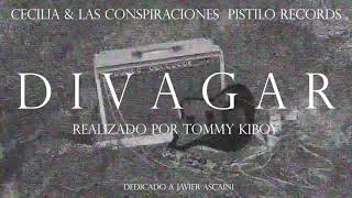 DIVAGAR (clip) / CECILIA Y LAS CONSPIRACIONES