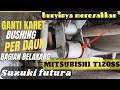 Cara Mengganti Karet Bushing Per Daun Belakang pada Suzuki Futura || Mitsubishi T120ss