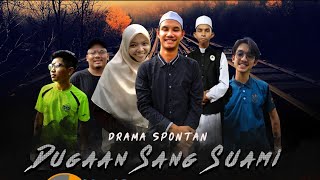 Drama Spontan Episod 3 :- Dugaan Sang Suami