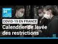 Covid-19 en France : le calendrier de levée des restrictions • FRANCE 24