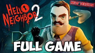Hello Neighbor 2 NEW UPDATE | Full Game Walkthrough