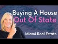 How To Buy A House From Out of State - Miami Real Estate