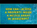 How can I access a property inside a nested array in JavaScript?