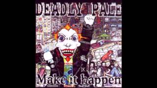 Deadly Pale - Make it Happen - 2001 (Full Album)