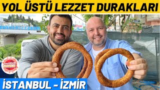 İSTANBUL - İZMİR YOL ÜSTÜ LEZZET DURAKLARI (2021) - Ayaküstü Lezzetler