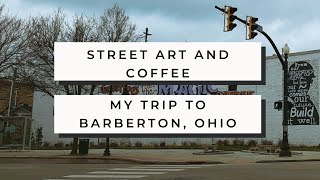 Exploring A Small Town In Ohio! My Trip To Barberton, Ohio