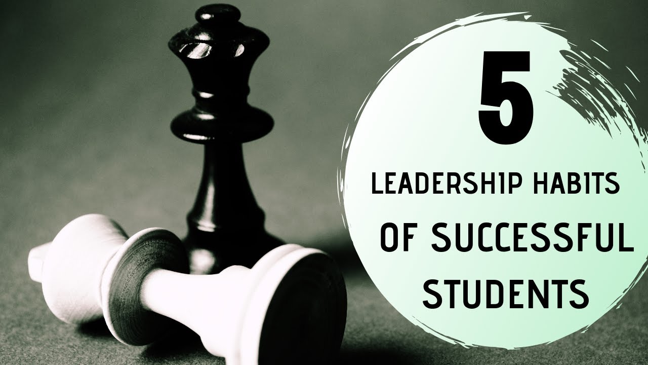 Top 5 Leadership Qualities Of Successful Students | Must Have Skills ...